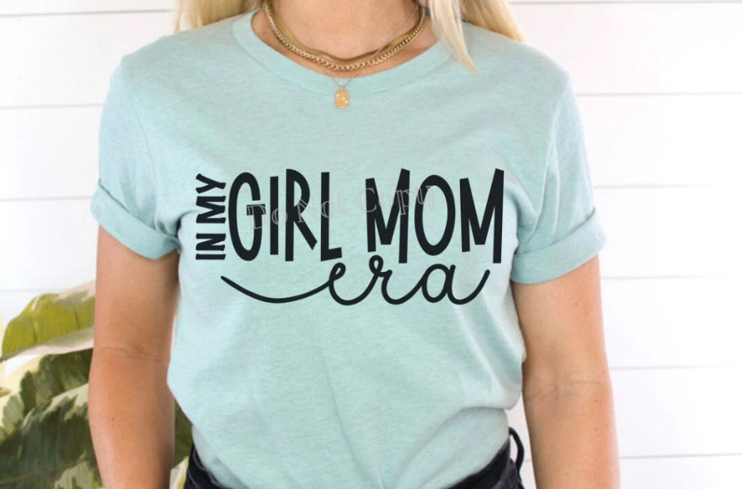 Girl Mom Era T-shirt or Sweatshirt